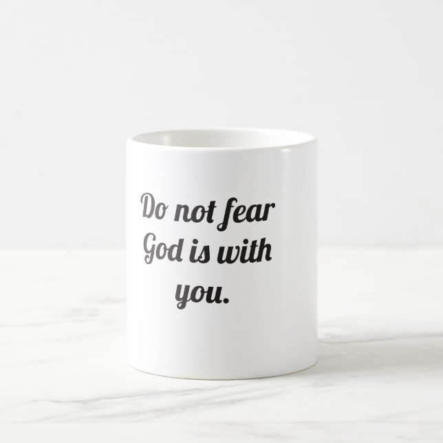 Mug N'ayez pas peur, Dieu est avec vous. (Centre)