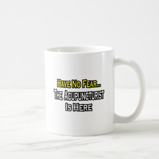 Mug N'Ayez Pas Peur, L'Acupuncturiste Est Là