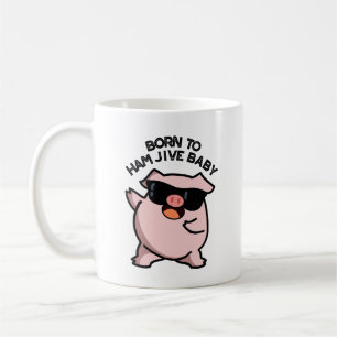 Mug Né À Jambon Jive Bébé Drôle Pun de porc