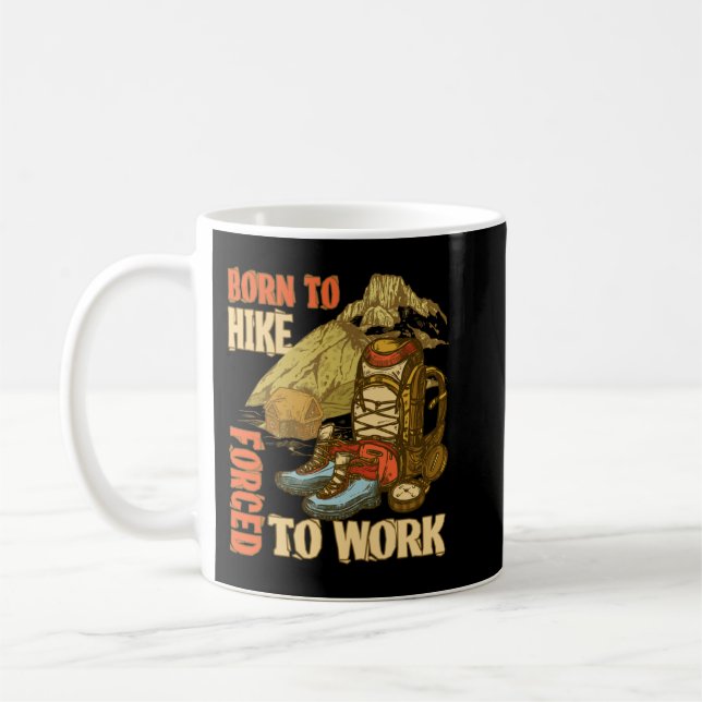 Mug Né À La Randonnée Forcée À Travailler Randonnée Dr (Gauche)