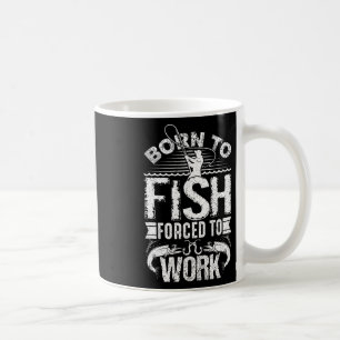 Mug Né À Poisson Mais Forcé À Travailler Drôle Quot De