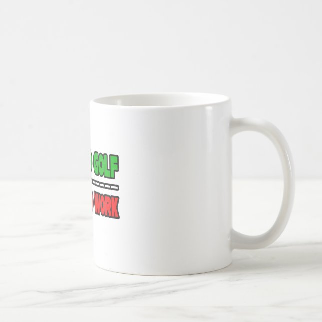 Mug Né Au Golf...Forcé À Travailler (Droite)