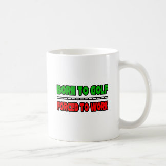 Mug Né Au Golf...Forcé À Travailler