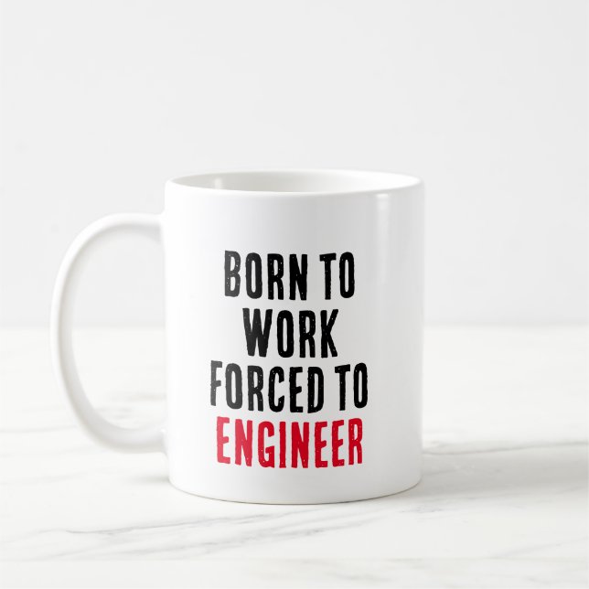 Mug Né Au Travail Forcé À L'Ingénieur (Gauche)