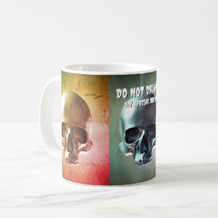 Mug Ne Bois Pas ! Mon Bras Spécial. OEuvre crâne