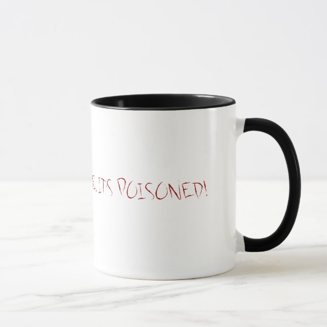 MUG NE BUVEZ PAS DE MOI, IL A EMPOISONNÉ ! (Droite)