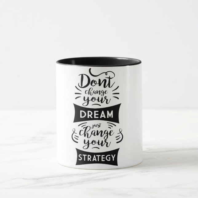 Mug ne changez pas votre rêve, changez simplement votr (Centre)