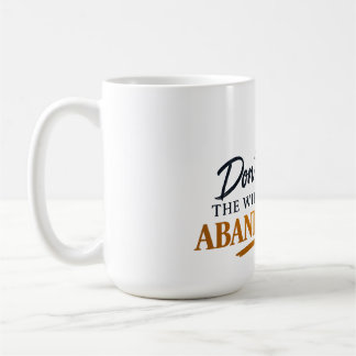 Mug Ne confondez pas le désert avec l'abandon