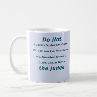 Mug Ne contrariez pas le juge