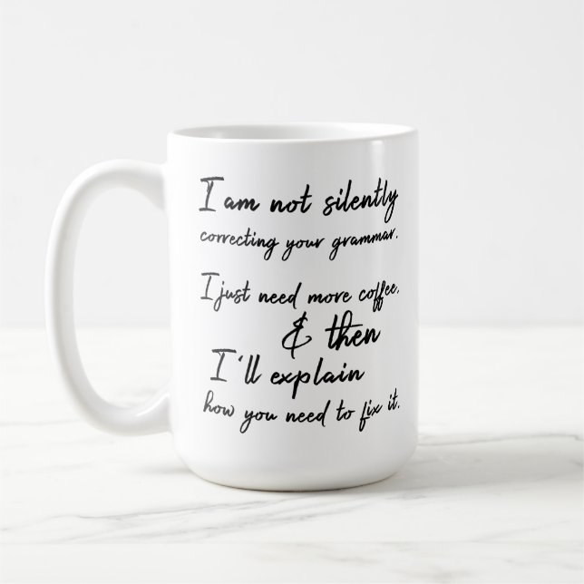 Mug Ne corrige pas silencieusement votre grammaire. Ca (Gauche)