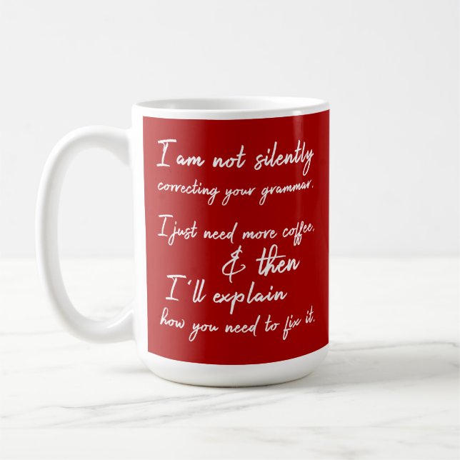 Mug Ne Corrigez Pas Silencieusement Votre Ombre Rouge  (Gauche)