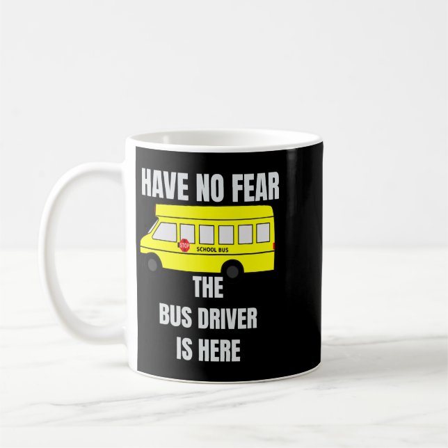 Mug Ne Craignez Pas Que Le Conducteur De Bus Soit Là (Gauche)
