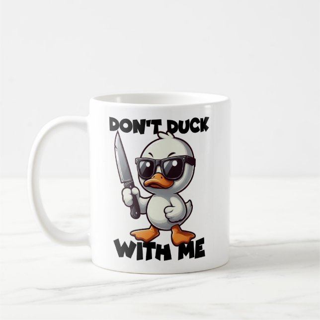 Mug Ne Déconnez Pas Avec Moi Canard Drôle Attitude Sas (Gauche)