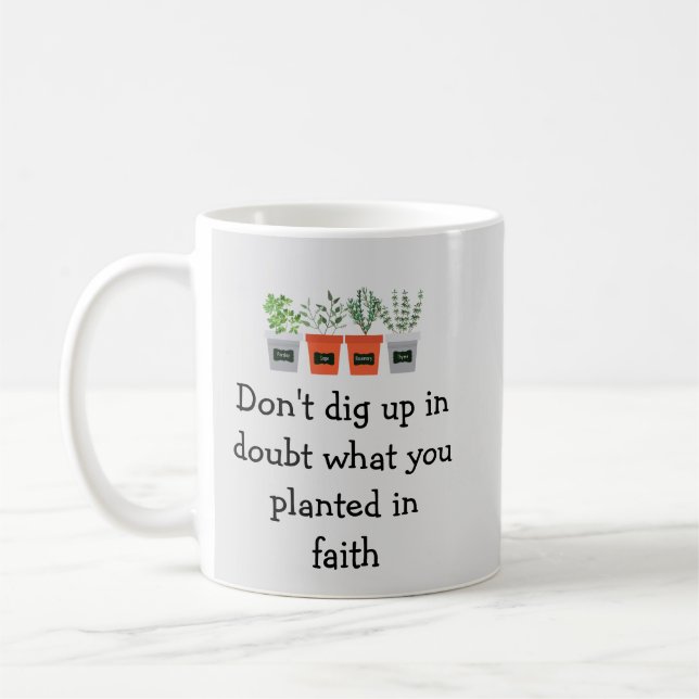 Mug Ne doutez pas de ce que vous avez planté dans la f (Gauche)