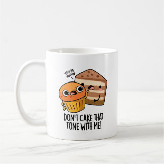 Mug Ne fais pas ce ton avec moi amusant Snack Pun