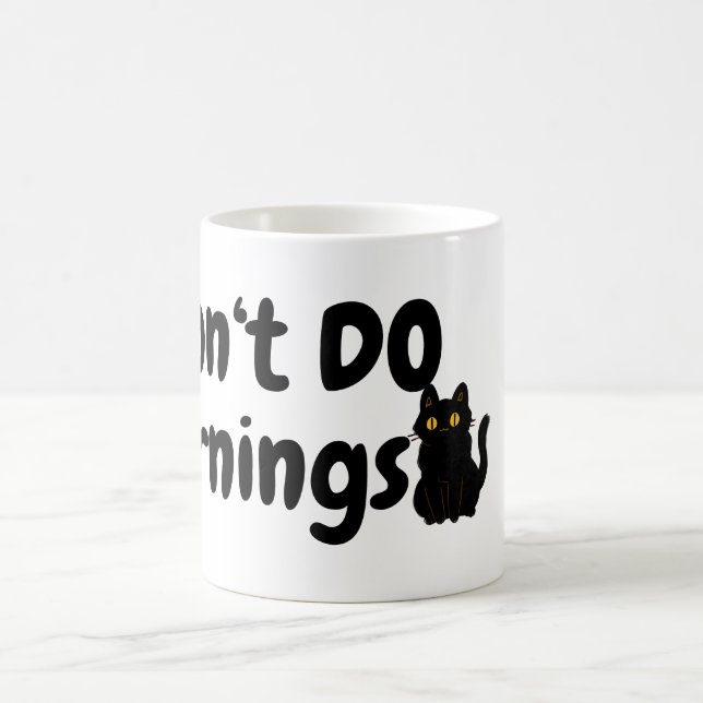 Mug Ne fais pas les matins.. Fatigué.. Chat Noir (Centre)