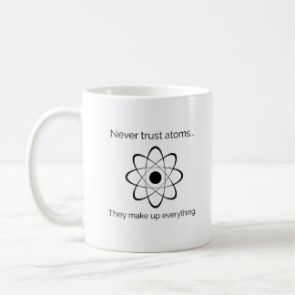 Mug Ne faites jamais confiance aux atomes. La Science