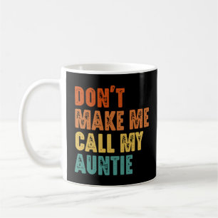Mug Ne faites pas appel à ma tante Funny Niece Neveu