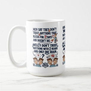 Mug Ne faites pas confiance à deux têtes pour un cerve