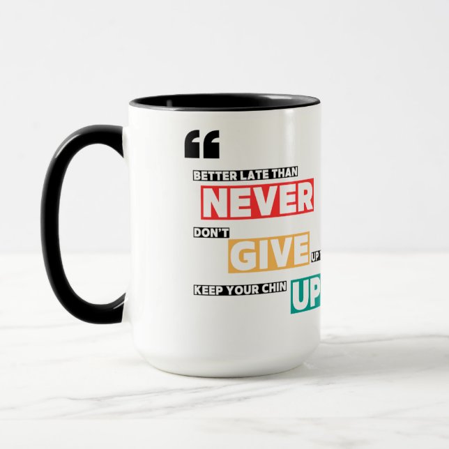 Mug Ne jamais abandonner le design (Gauche)