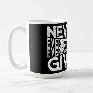 Mug Ne Jamais Abandonner Le Design Noir Et Blanc