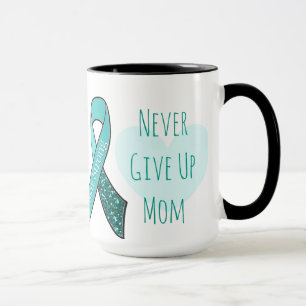 Mug Ne jamais abandonner maman, Cancer de l'ovaire, ca