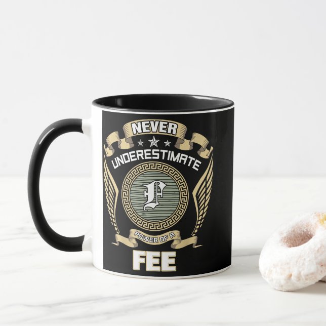 MUG NE JAMAIS SOUS-ESTIMER LE POUVOIR D'UN FEE (Avec donut)