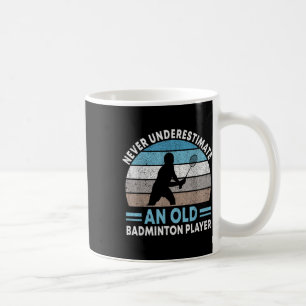 Mug Ne jamais sous-estimer un vieux joueur de badminto