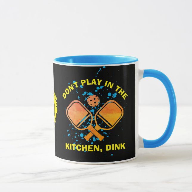 Mug NE JOUEZ PAS DANS LA CUISINE, DINK Pickleball (Droite)