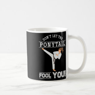 Mug Ne laissez pas la queue de cheval vous tromper Kar