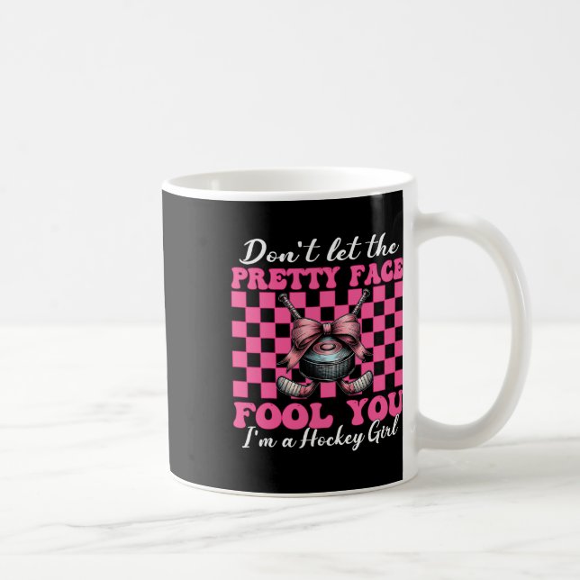 Mug Ne laissez pas le joli visage vous tromper Je suis (Droite)