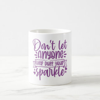 Mug Ne laissez personne émousser votre éclat - Inspira