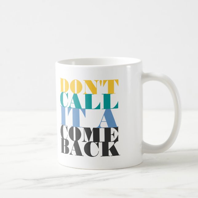 Mug Ne l'appelez pas un retour (Droite)