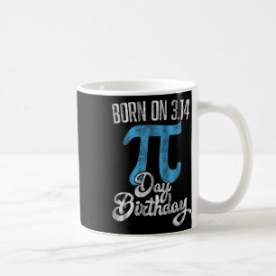 Mug Né Le 3.14 Pi Jour Anniversaire 14 Mars Anniversai