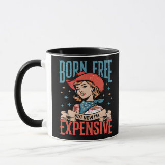 Mug Né libre mais maintenant je suis cher Citation drô
