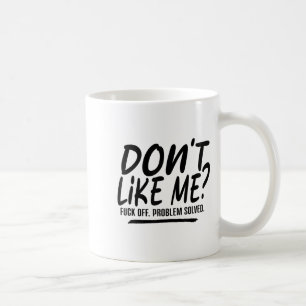 Mug Ne m'aime pas pour problème résolu, drôle de citat