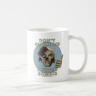 Mug Ne me blâmez pas, j'a voté le zombi