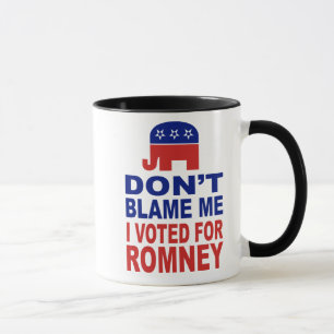Mug Ne me blâmez pas que j'ai voté pour Romney