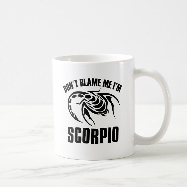 Mug Ne me blâmez pas que je suis Scorpion (Droite)