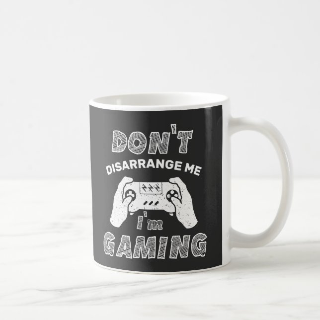Mug Ne me désarrangez pas Je suis Jeu, Gemers Drôle (Droite)