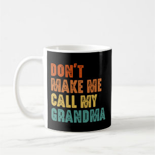 Mug Ne me fais pas appeler ma grand-mère Famille drôle