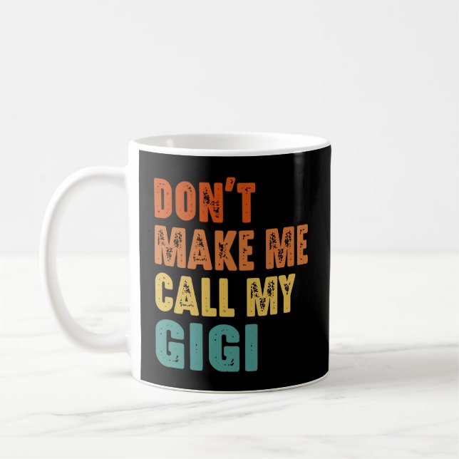 Mug Ne me fais pas appeler mon Gigi (Gauche)