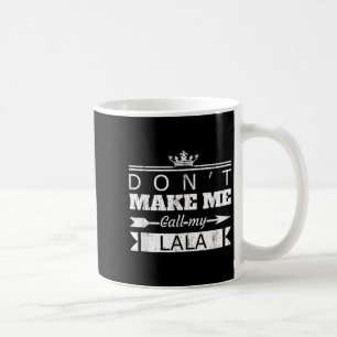 Mug Ne me faites pas appeler ma grand-mère Lala drôle