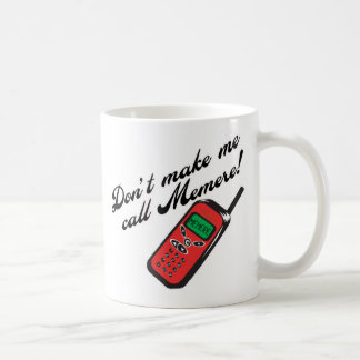 Mug Ne me faites pas l'appel Memere