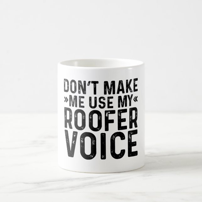 Mug Ne me faites pas utiliser ma voix de couvreur (Centre)