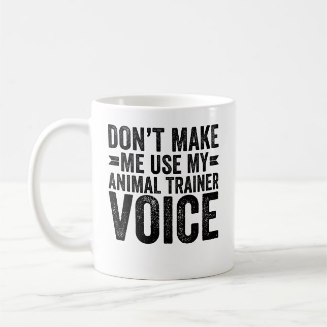 Mug Ne me faites pas utiliser ma voix de dresseur d'an (Gauche)