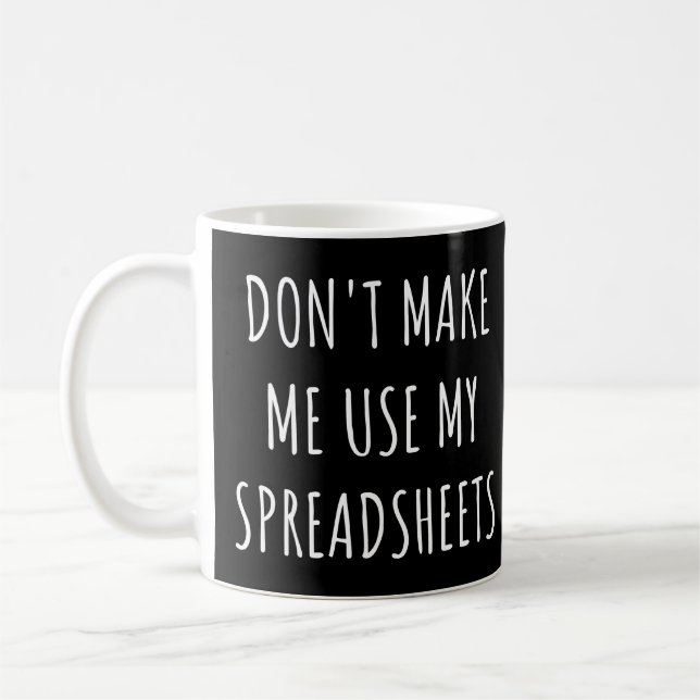 Mug Ne me faites pas utiliser mes feuilles de calcul C (Gauche)