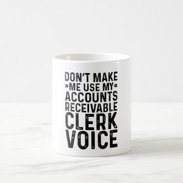 Mug Ne me faites pas utiliser mon commis aux comptes c (Centre)