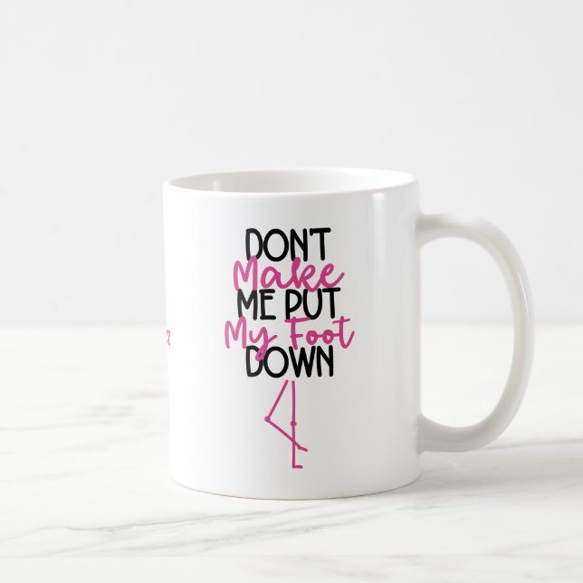 Mug Ne me forcez pas à sévir - Flamant rose drôle (Droite)