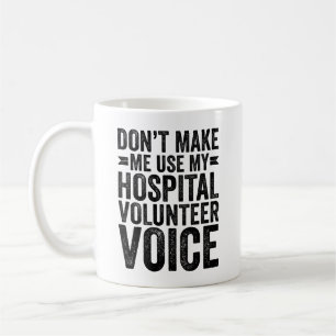 Mug Ne me forcez pas à utiliser ma voix de bénévole à